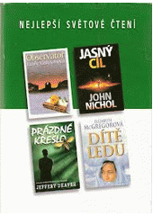 Prázdné křeslo, Observatoř, Jasný cíl, Dítě ledu