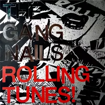 GANGNAILS: ROLLING TUNES!/LP