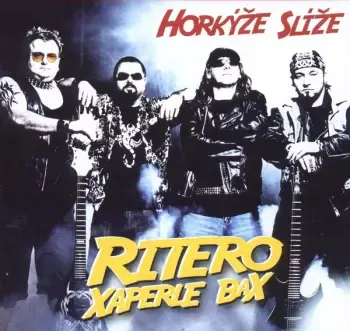 HORKÝŽE SLÍŽE: RITERO XAPERIE BAX/LP