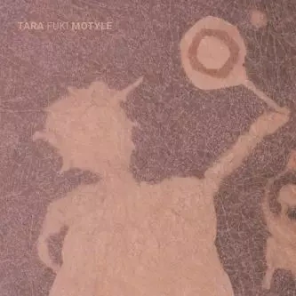 TARA FUKI: MOTYLE/LP