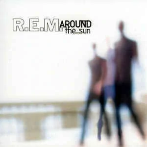 R.E.M. AROUND THE SUN