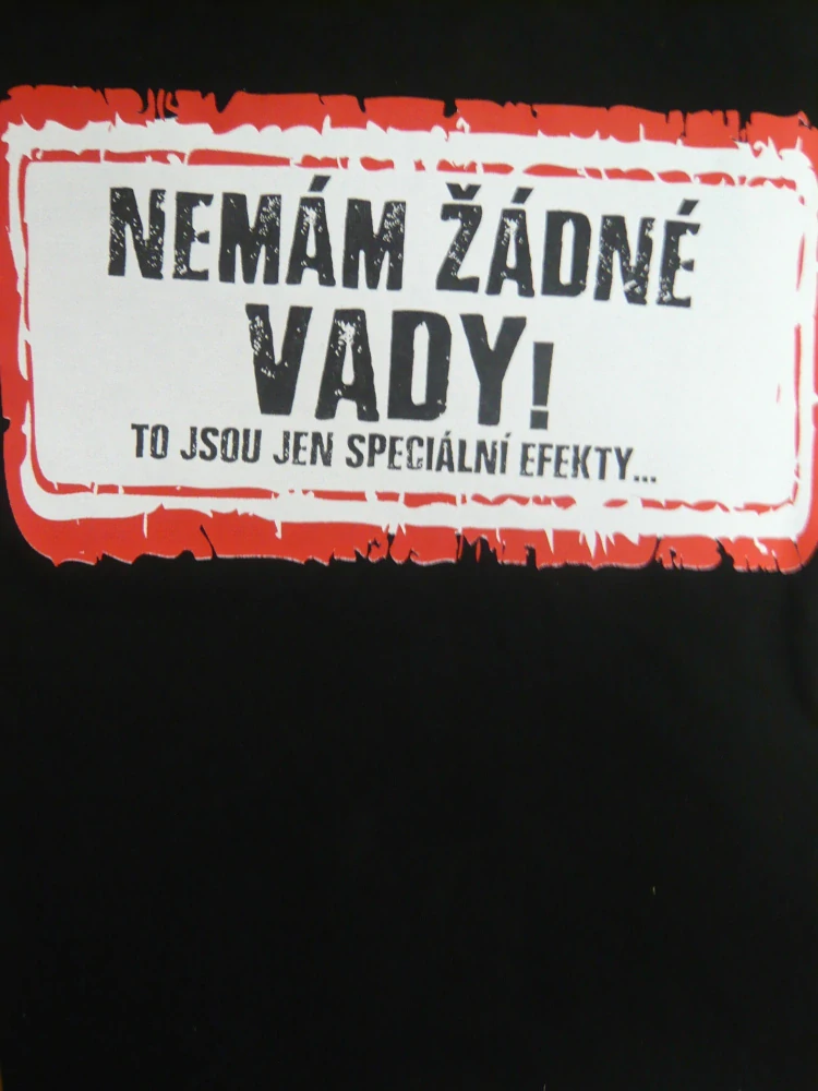 TRIČKO: NEMÁM ŽÁDNÉ VADY/M/UNIVERZÁLNÍ(1593)