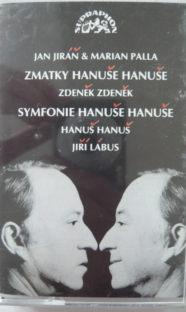 JIRAN J., PALLA M., ZDENĚK: ZMATKY HANUŠE HANUŠE, SYMFONIE HANUŠE HANUŠE/MC
