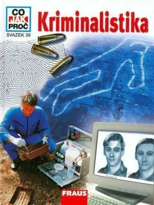 CO JAK PROČ 39 - KRIMINALISTIKA