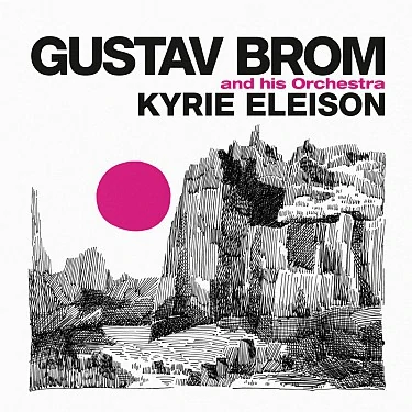 BROM GUSTAV: KYRIE ELEISON/CD