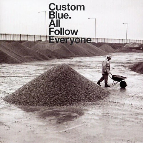 CUSTOM BLUE: ALL FOLLOW EVERYONE/CD