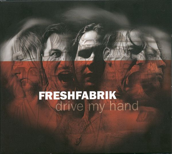 FRESHFABRIK: DRIVE MY HAND/CD