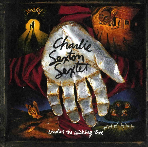 CHARLIE SEXTON SEXTET: UNDER THE WISHING TREE/CD