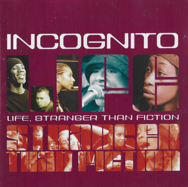 INCOGNITO: LIFE, STRANGER THAN FICTION/CD