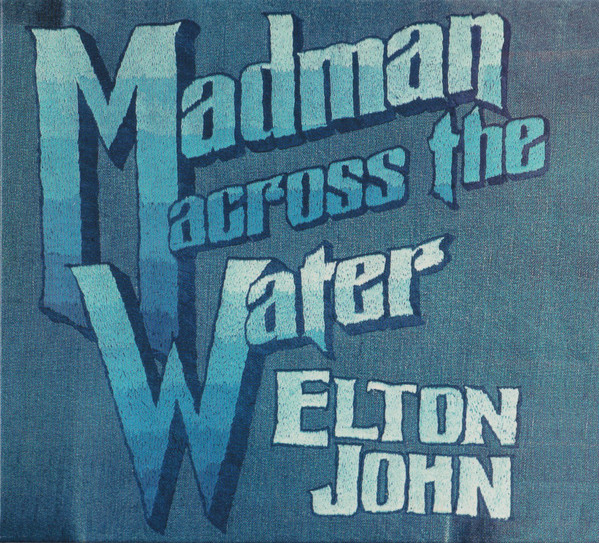 JOHN ELTON: MADMAN ACROSS THE WATER/2CD