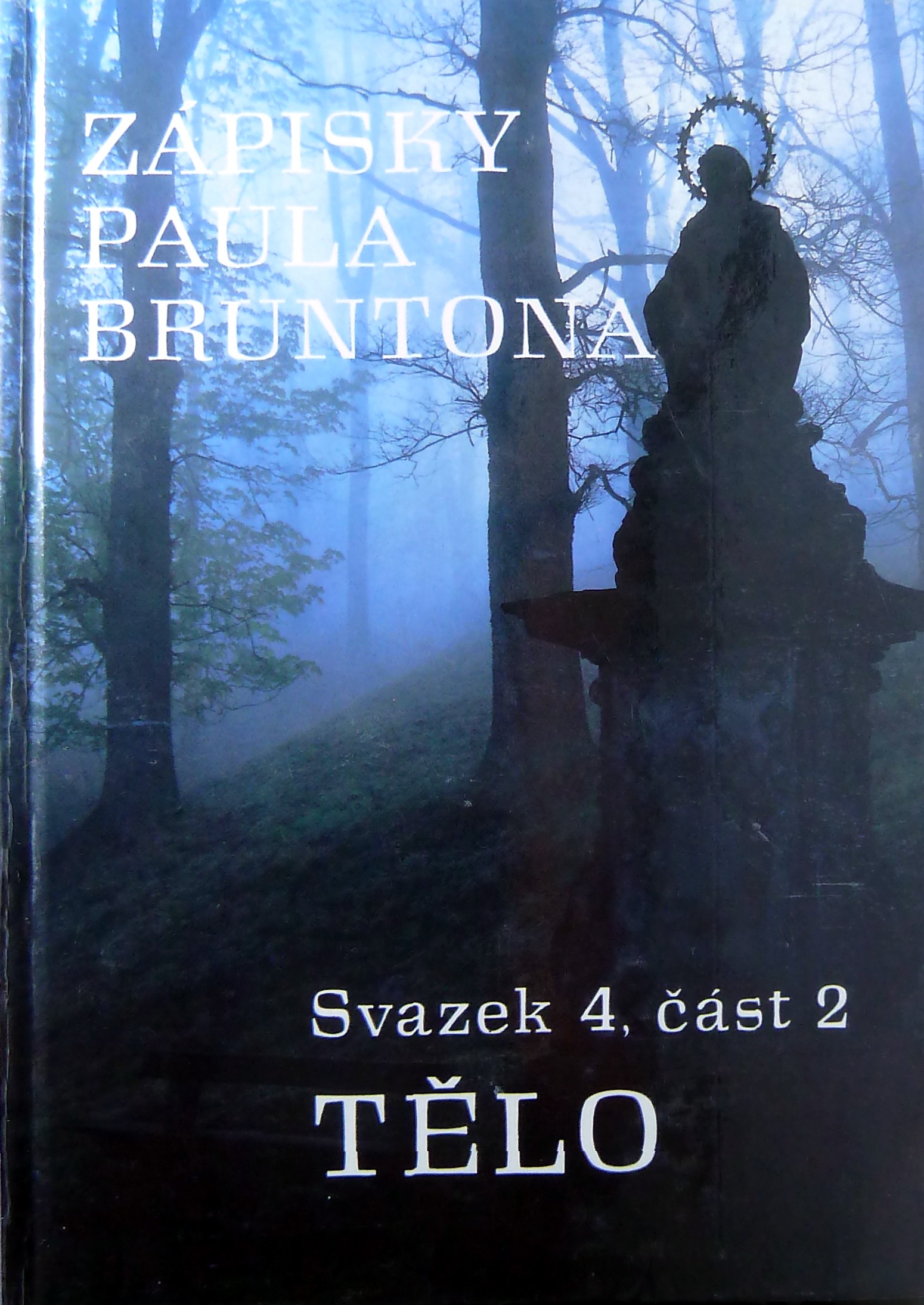 ZÁPISKY PAULA BRUNTONA - TĚLO