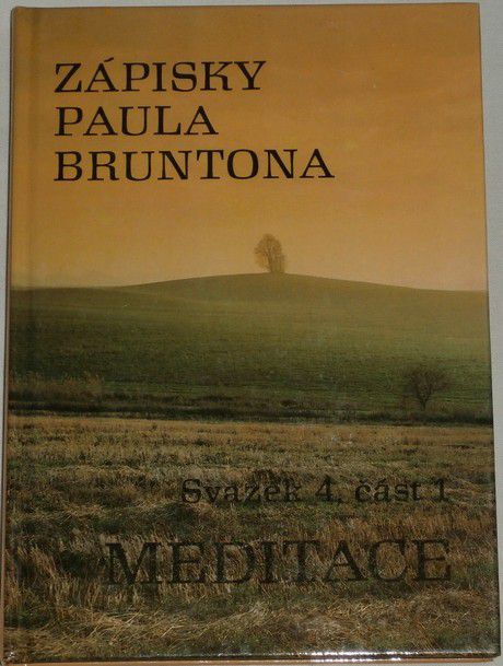 ZÁPISKY PAULA BRUNTONA - MEDITACE