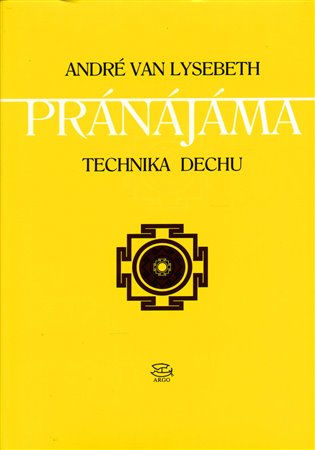 PRÁNÁJÁMA- TECHNIKA DECHU