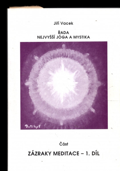 ZÁZRAKY MEDITACE - 1. DÍL