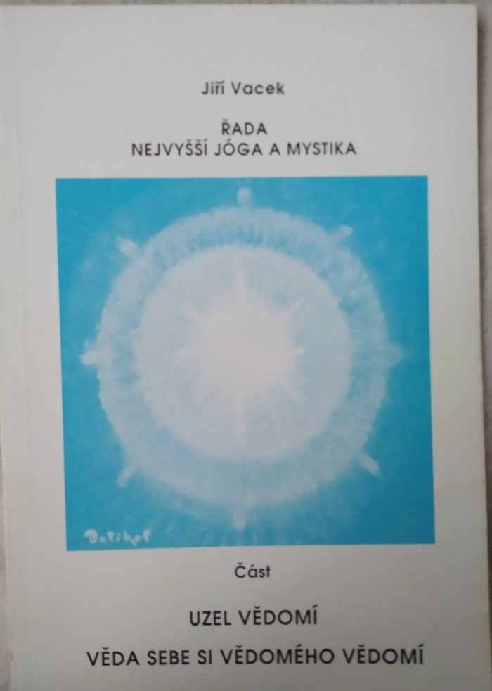 UZEL VĚDOMÍ VĚDA SEBE SI VĚDOMÉHO VĚDOMÍ