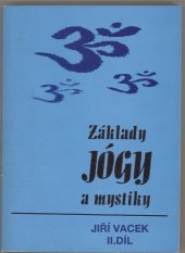ZÁKLADY JÓGY A MYSTIKY 2. DÍL