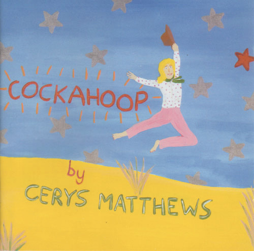 MATTHEWS CERYS: COCKAHOOP/CD