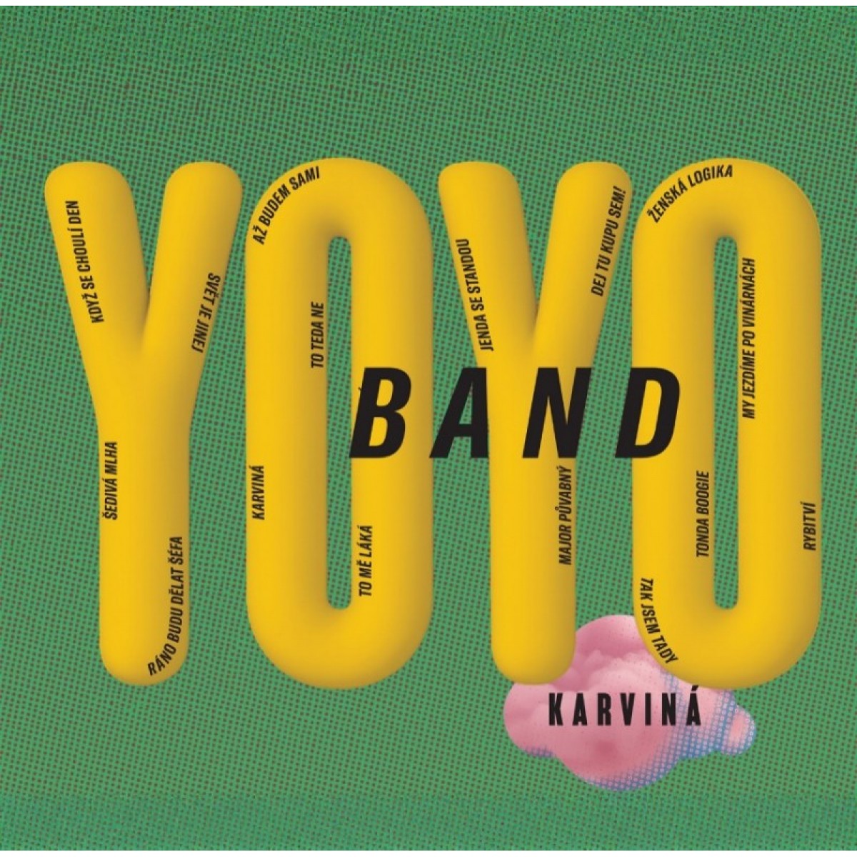 YO YO BAND: KARVINÁ/CD