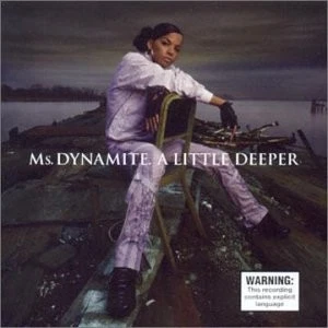 MS. DINAMITE: A LITTLE DEEPER/CD
