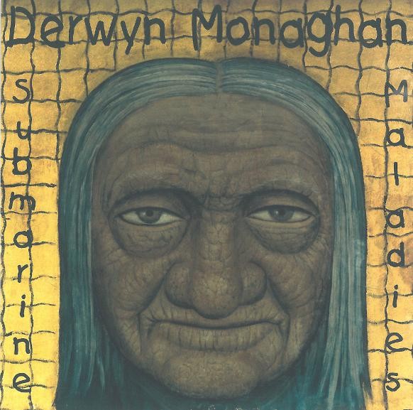 MONAGHAN DERWYN: SUBMARINE MALADIESA/CD