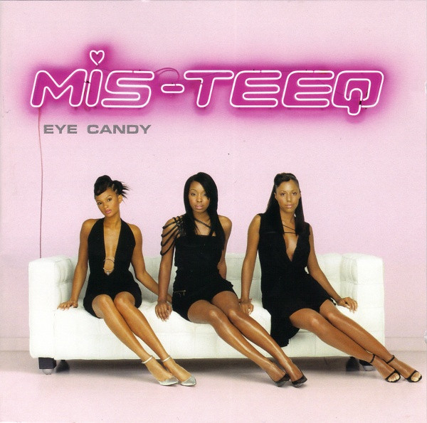 MIS-TEEQ: EYE CANDY/CD