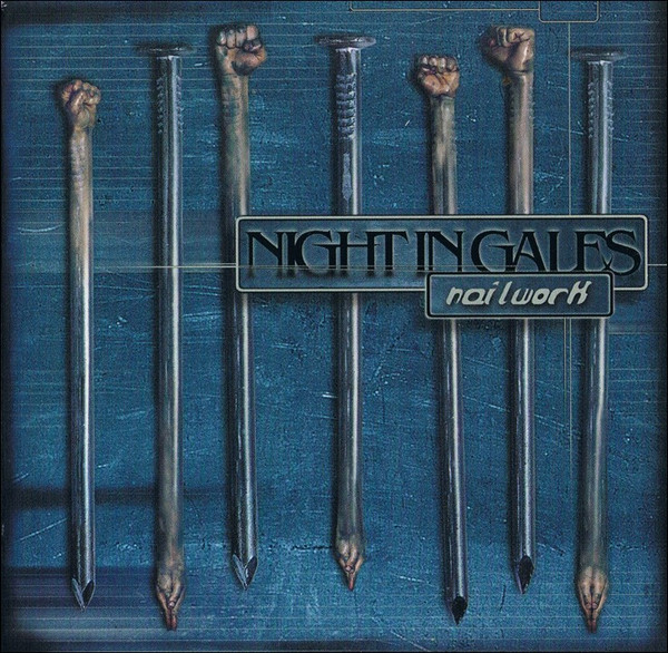 NIGHT IN GALES: NAILWORK/CD