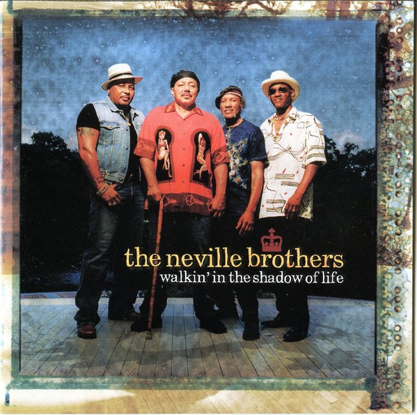 NEVILLE BROTHERS: WALKIN´IN THE SHADOW OF LIFE/CD