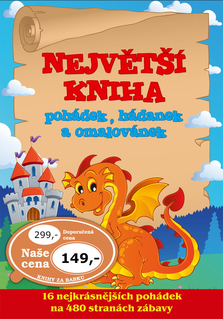 Největší kniha pohádek, hádanek a omalovánek/16 nejkrásnějších pohádek na 480 stranách zábavy