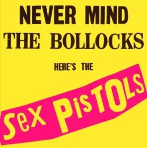 SEX PISTOLS: NEVER MIND THE BOLLOCKS HERE'S THE SEX PISTOLS/LP