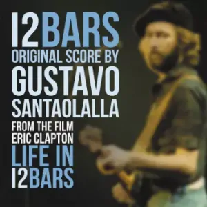 SANTAOLALLA GUSTAVO: ERIC CLAPTON: LIFE IN 12 BARS/LP