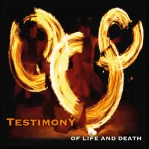 TESTIMONY: OF LIFE AND DEATH/LP