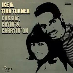 IKE & TURNER TINA:CUSSIN´, CRYIN´& CARRYIN´ON/LP