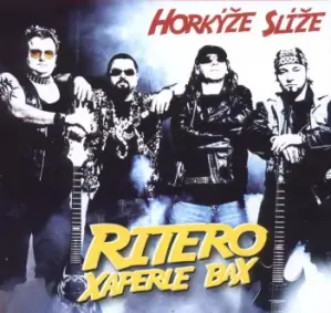 HORKÝŽE SLÍŽE: RITERO XAPERIE BAX/LP