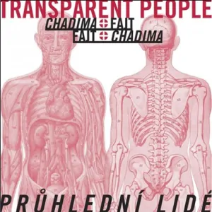 CHADIMA, FAJT: PRŮHLEDNÍ LIDÉ/LP