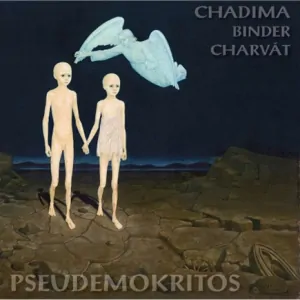 CHADIMA, BINDER, CHARVÁT: PSEUDEMOKRITOS/LP