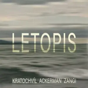 KRATOCHVÍL, ACKERMAN, ZANGI: LETOPIS/LP