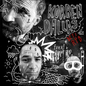 KORBEN DALLAS: DĚTI RYB/LP