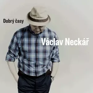 NECKÁŘ VÁCLAV: DOBRÝ ČASY/LP