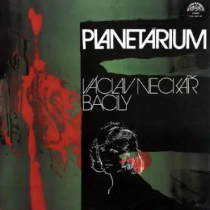 NECKÁŘ VÁCLAV, BACILY: PLANETÁRIUM/2LP
