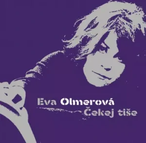 OLMEROVÁ EVA: ČEKEJ TIŠE/LP