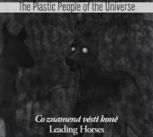 PLASTIC PEOPLE OF THE UNIVERSE: CO ZNAMENÁ VÉSTI KONĚ/2LP