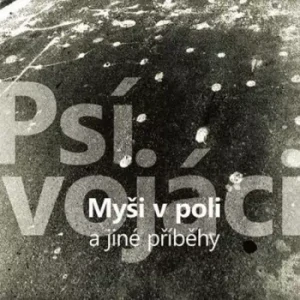 PSÍ VOJÁCI: MYŠI V POLI A JINÉ PŘÍBĚHY/LP