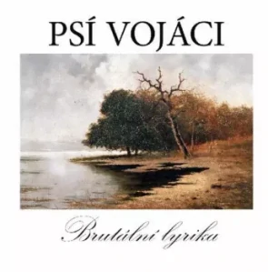 PSÍ VOJÁCI: BRUTÁLNÍ LYRIKA/2LP