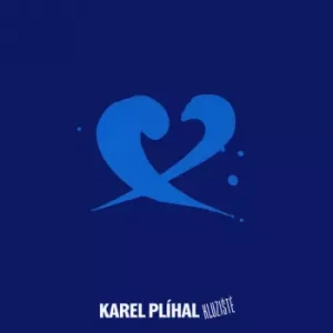 PLÍHAL KAREL: KLUZIŠTĚ/2LP