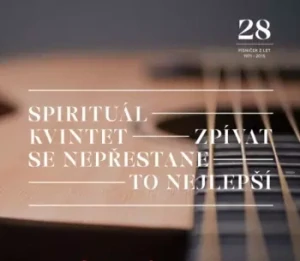 SPIRUTUÁL KVINTET: ZPÍVAT SE NEPŘESTANE- TO NEJLEPŠÍ/2LP