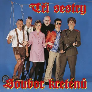 TŘI SESTRY: SOUBOR KRETÉNŮ/2LP