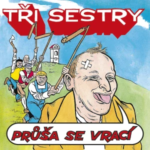 TŘI SESTRY: PRŮŠA SE VRACÍ/2LP
