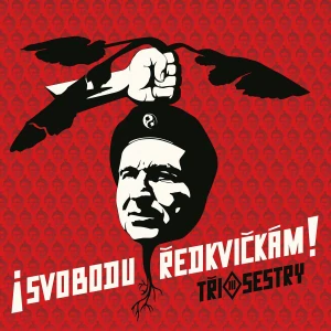 TŘI SESTRY: SVOBODU ŘEDKVIČKÁM!/LP