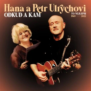 ULRYCHOVI HANA A PETR: ODKUD A KAM/LP