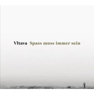 VLTAVA: SPASS MUSS IMMER SEIN/2LP